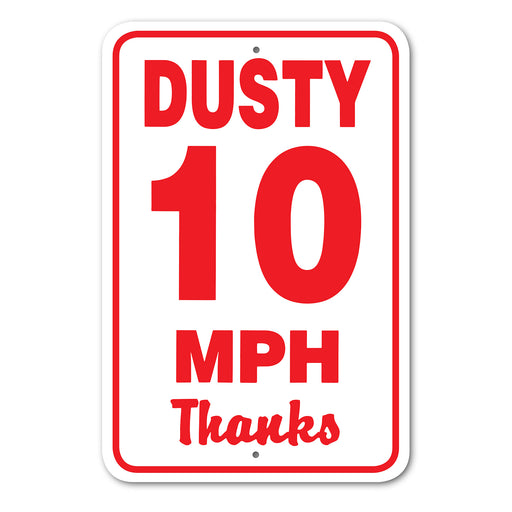 Dusty 10MPH Thanks Sign