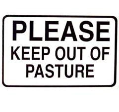 Keep Out Pasture Sign