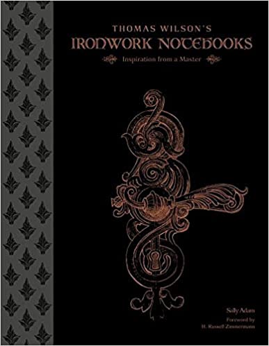 "Thomas Wilson's Ironwork Notebooks: Inspiration from a Master" Book