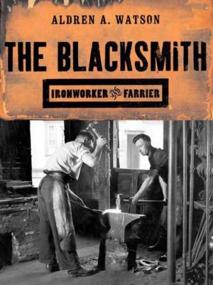 "The Blacksmith: Ironworker & Farrier" Book