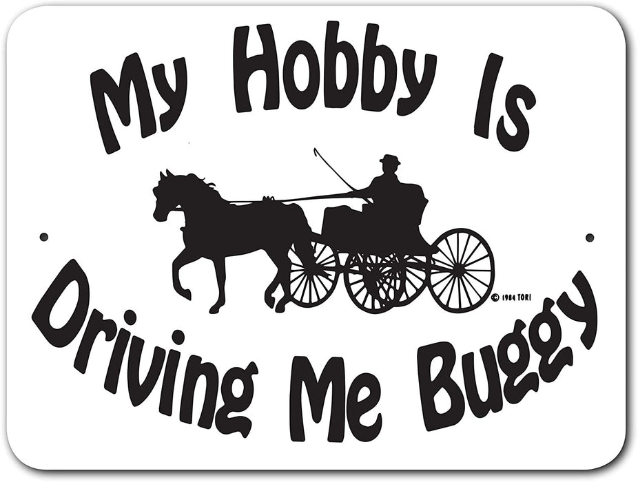 My Hobby Is Driving Me Buggy Sign