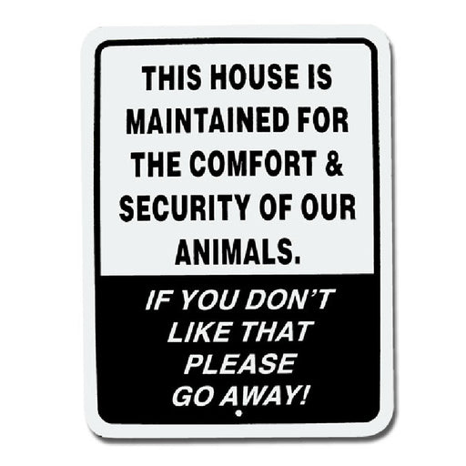 House Maintained For Animals Sign