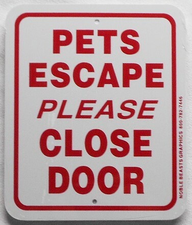 Pets Escape Please Close Door Sign