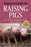 "Storey's Guide to Raising Pigs 3rd Edition" Book