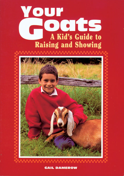 "Your Goats: A Kid's Guide to Raising & Showing" Book
